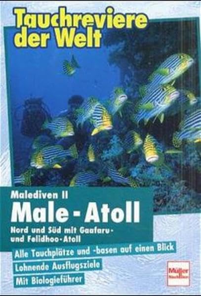 Tauchreviere der Welt, Malediven: Nord-, Süd-Male Atoll mit Gaafaro und Felidhoo Atoll Travel Books