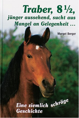 Traber, 8 1/2 - jünger aussehend, sucht aus Mangel an Gelegenheit ... Crime & Thrillers