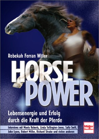 Horse Power. Lebensenergie und Erfolg durch die Kraft der Pferde Social Sciences