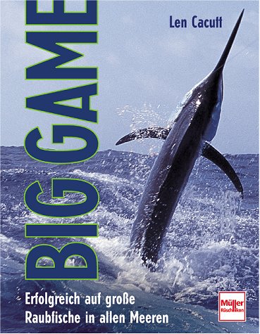 Big Game - Erfolgreich auf große Raubfische in allen Meeren Natural Sciences