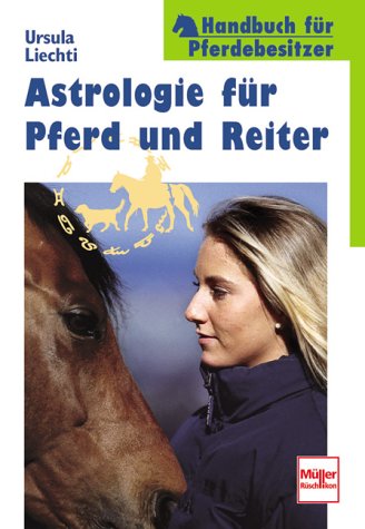 Astrologie für Pferd und Reiter. Handbuch für Pferdebesitzer. Arts & Music