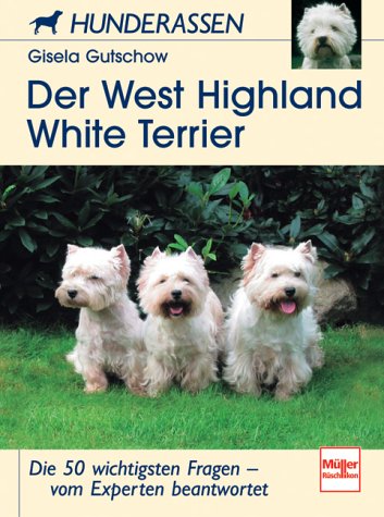 Der West Highland White Terrier (Hunderassen) Pets