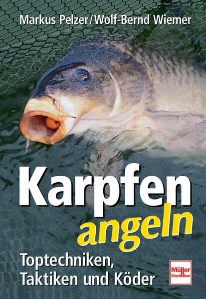 Karpfen angeln: Toptechniken, Taktiken und Köder Leisure & Fun