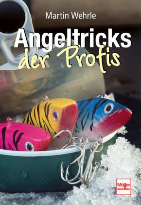 Angeltricks der Profis Leisure & Fun