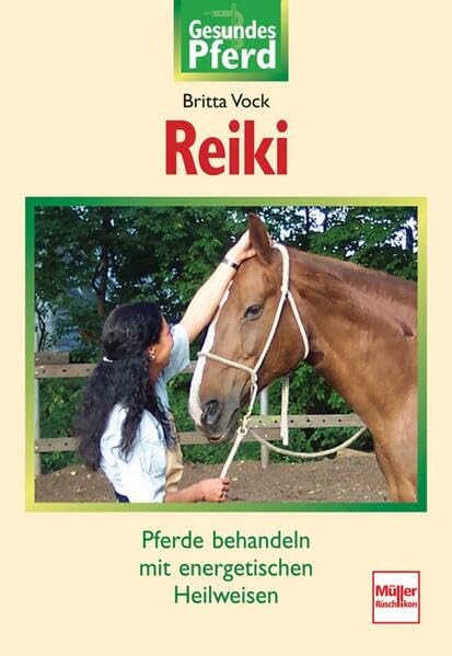 Reiki: Pferde behandeln mit energetischen Heilweisen Pets
