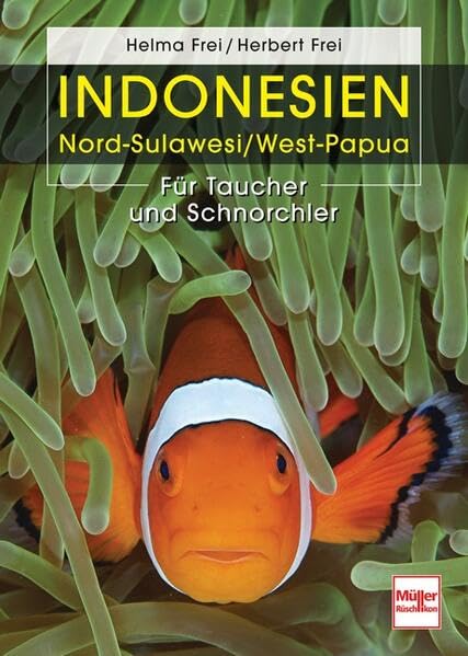 Indonesien: Nord-Sulawesi/Westpapua: Für Taucher und Schnorchler Travel