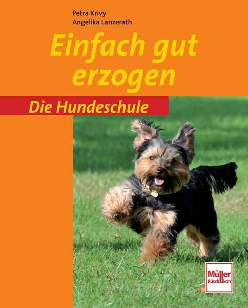 Einfach gut erzogen (Die Hundeschule) Pets