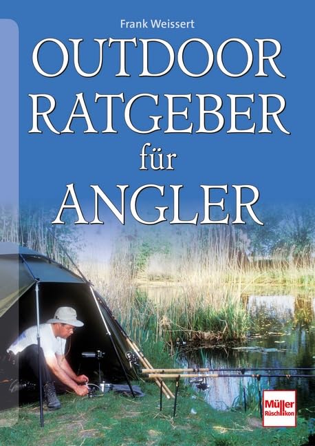 Outdoor-Ratgeber für Angler Leisure & Fun
