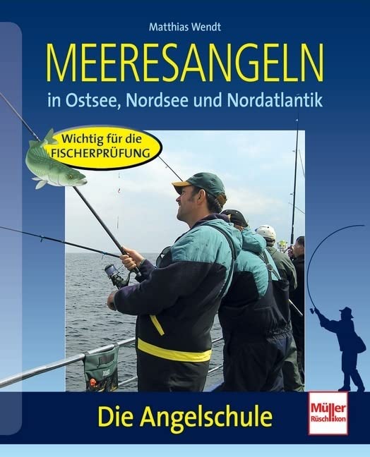 Meeresangeln: in Ostsee, Nordsee und Nordatlantik (Die Angelschule) Leisure & Fun