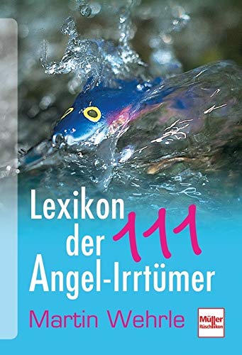 Lexikon der 111 Angel-Irrtümer Learning & Reference