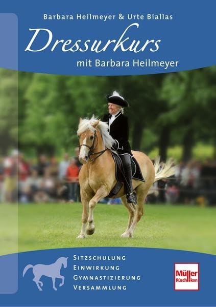 Dressurkurs mit Barbara Heilmeyer: Sitzschulung, Einwirkung, Gymnastizierung, Versammlung Pets
