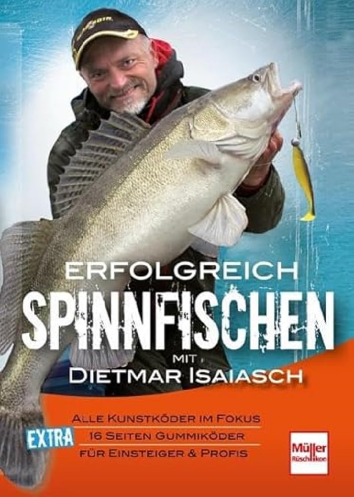 Erfolgreich Spinnfischen mit Dietmar Isaiasch: Alle Kunstköder im Fokus. 16 Seiten Gummiköder. Für Einsteiger & Profis Leisure & Fun