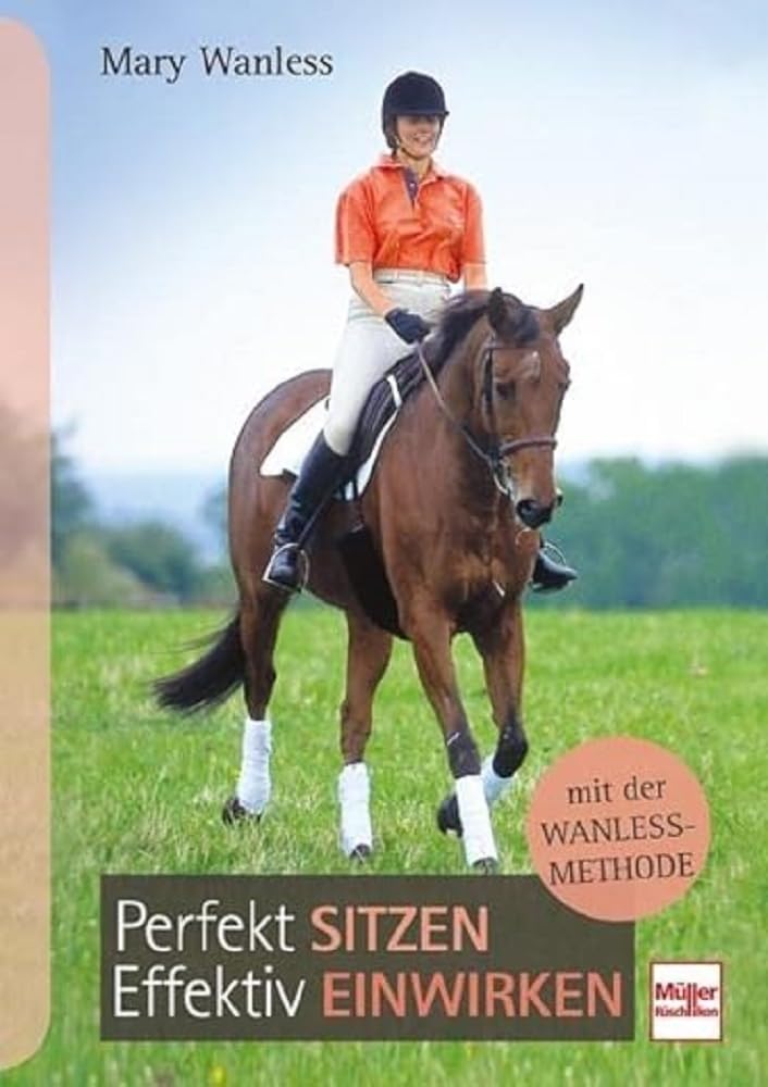 Perfekt sitzen, effektiv einwirken mit der Wanless-Methode Books about Pets