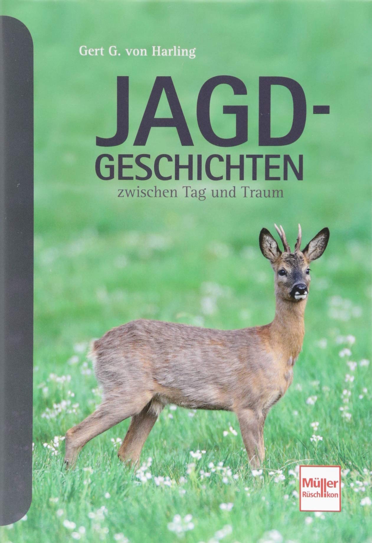Jagd-Geschichten: zwischen Tag und Traum Leisure & Fun