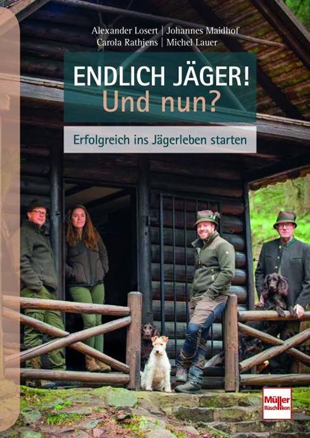 Endlich Jäger! Und nun? Leisure & Fun