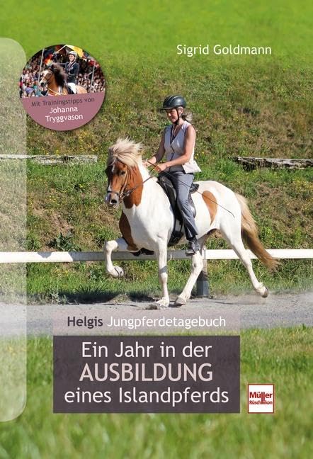 Helgis Jungpferdetagebuch: Ein Jahr in der Ausbildung eines Islandpferds Pets