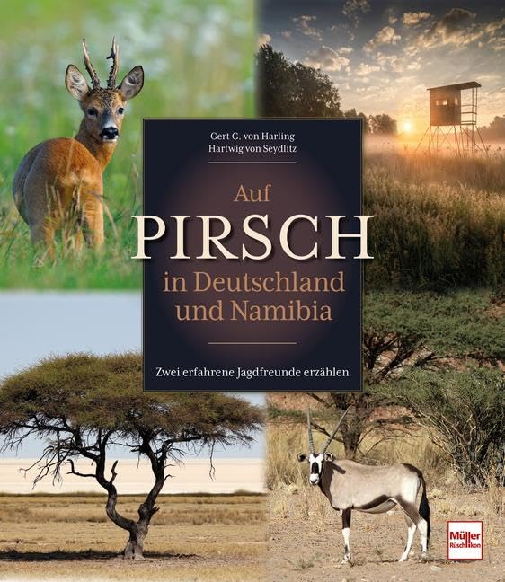 Auf Pirsch in Deutschland und Namibia Leisure & Fun