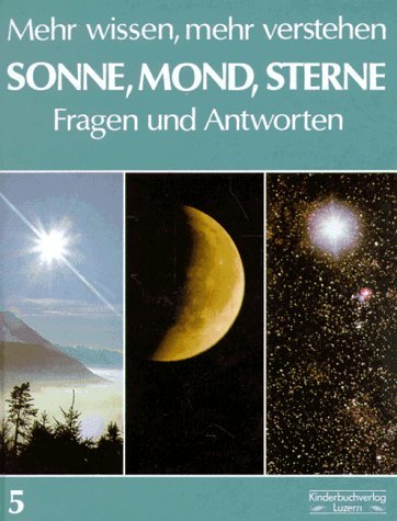 Mehr wissen, mehr verstehen, Bd.5, Sonne, Mond, Sterne Books