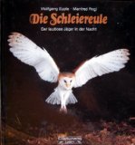 Die Schleiereule. ( Ab 8 J.). Der lautlose Jäger in der Nacht Books