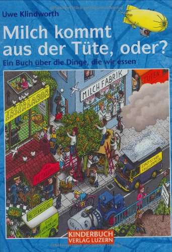 Milch kommt aus der Tüte, oder?: Ein Buch über die Dinge, die wir essen Books