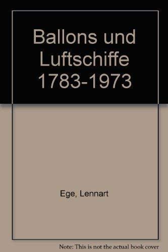 Ballons und Luftschiffe 1783-1973 Business & Technology