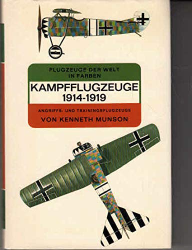 Kampfflugzeuge 1914 - 1919. Angriffs- und Trainingsflugzeuge (Flugzeuge der Welt in Farben) Business & Technology