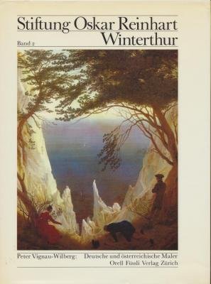 Stiftung Oskar Reinhart Winterthur. Band 2 Deutsche und österreichische Maler des 19. Jahrhunderts Books