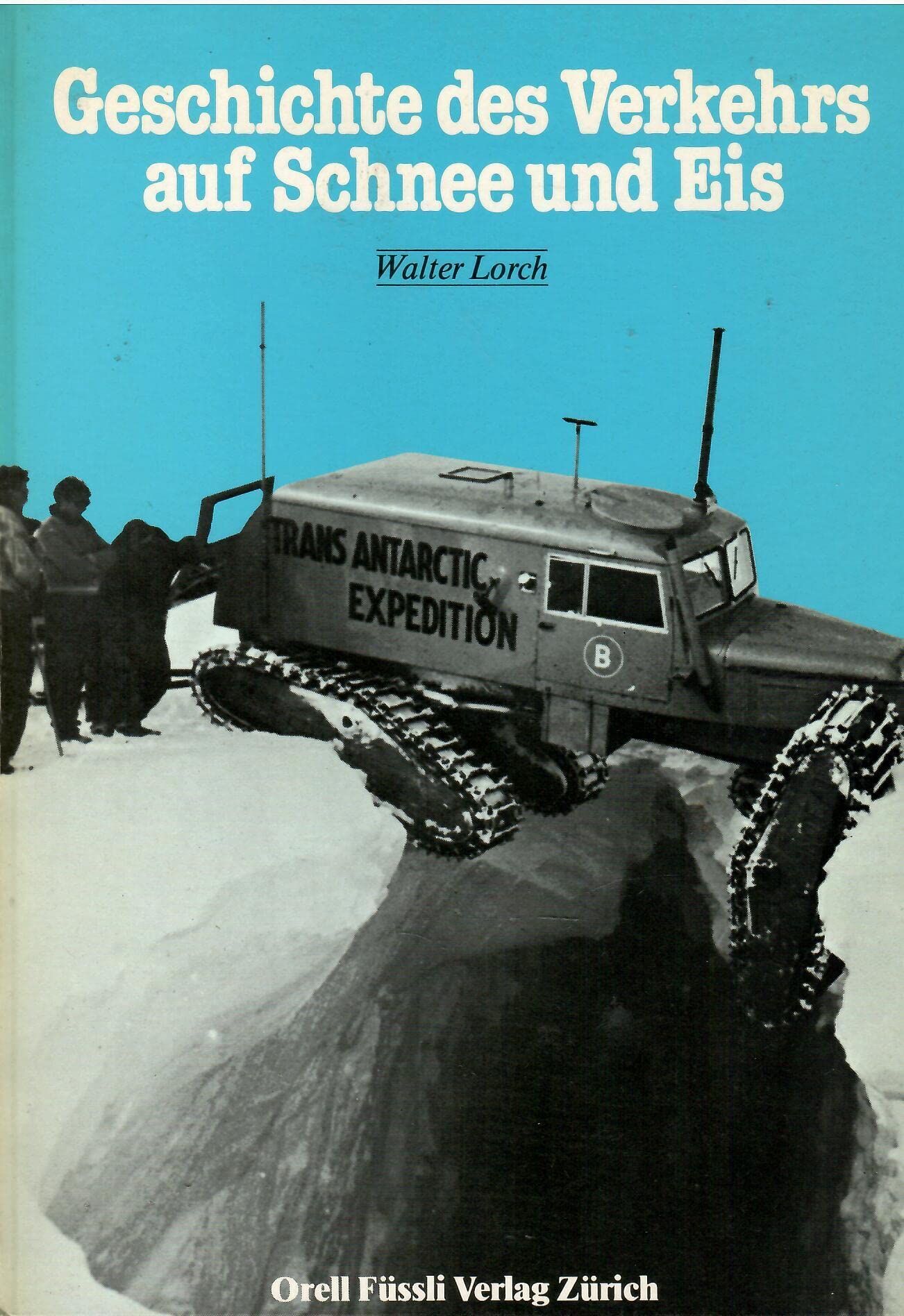Die Geschichte des Verkehrs auf Schnee und Eis Books