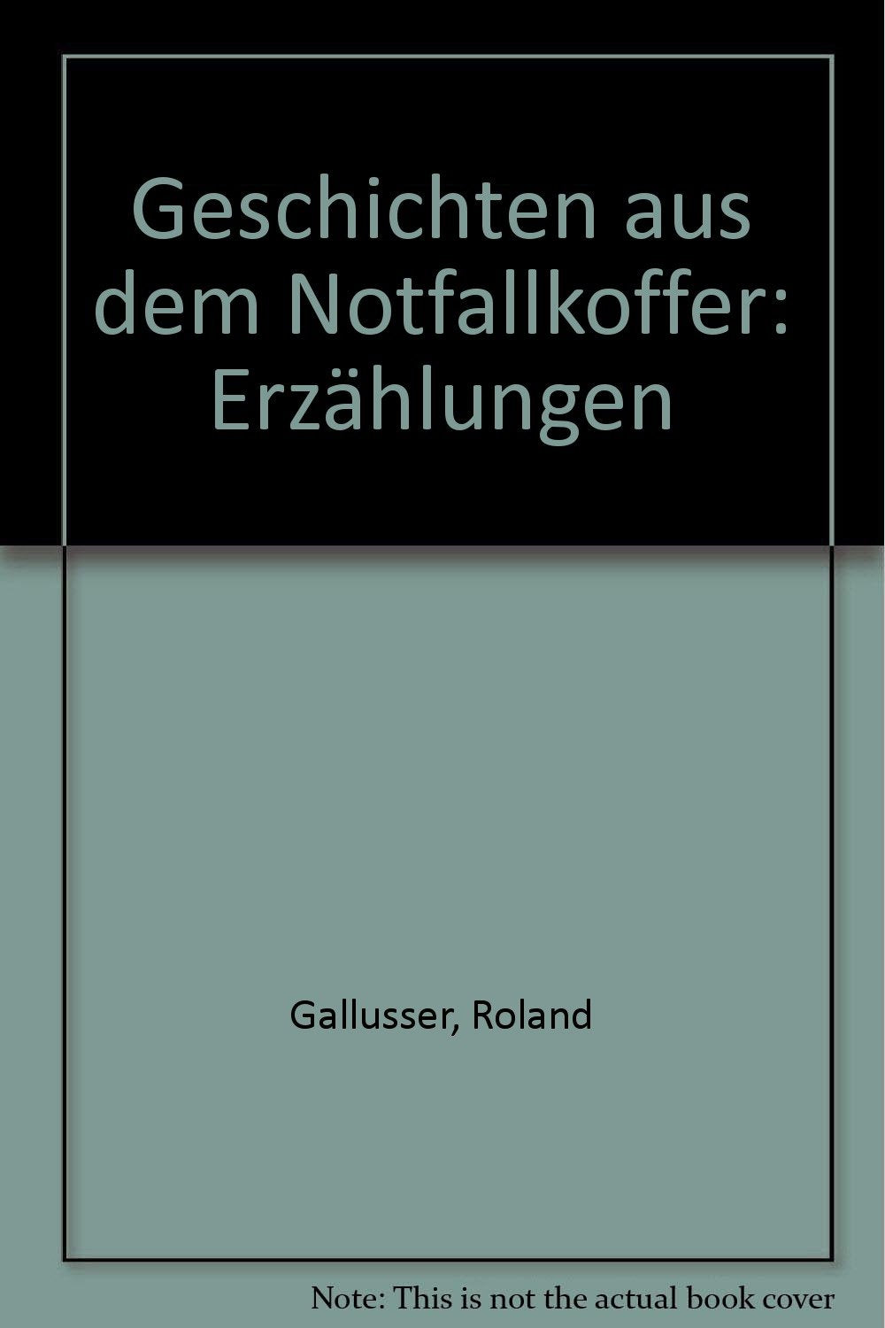 Geschichten aus dem Notfallkoffer : Erzählungen. Books