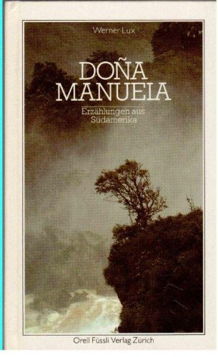 Lux, Werner.Dona Manuela. Erzählungen aus Südamerika. Books