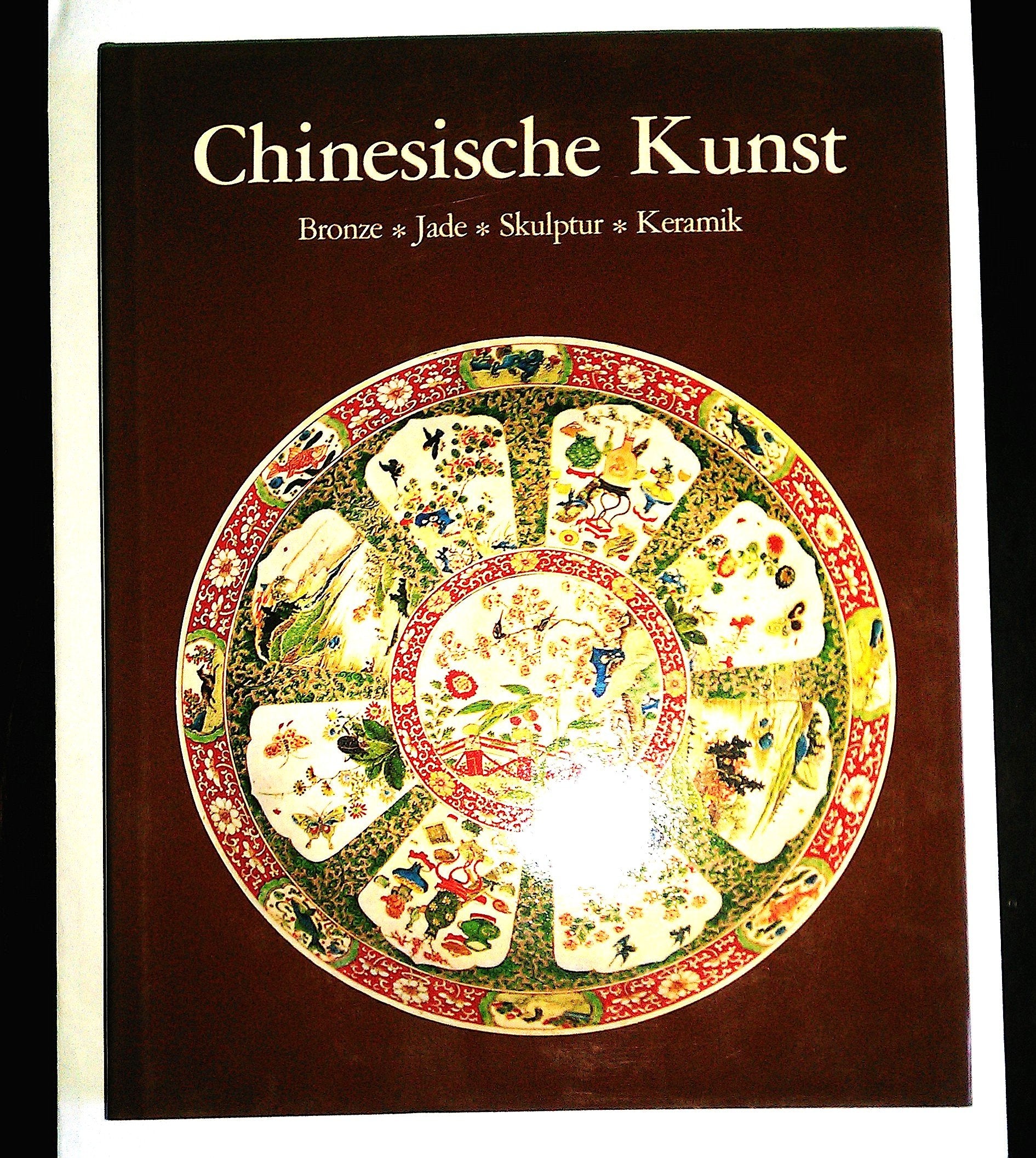 Chinesische Kunst. Bronze, Jade, Skulptur, Keramik. Books