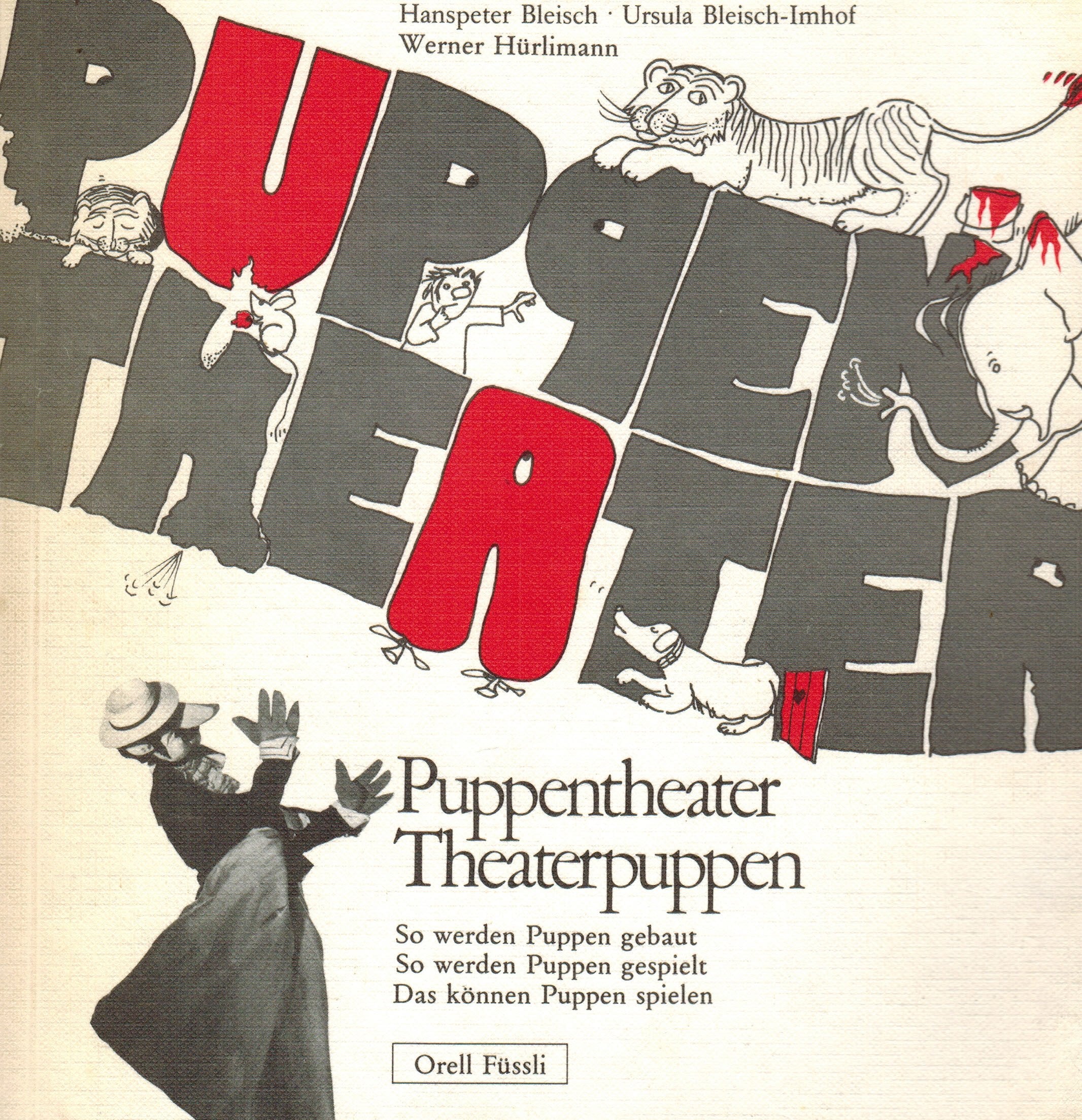 Puppentheater - Theaterpuppen: So werden Puppen gebaut. So werden Puppen gespielt. So können Puppen spielen Film, Art & Culture