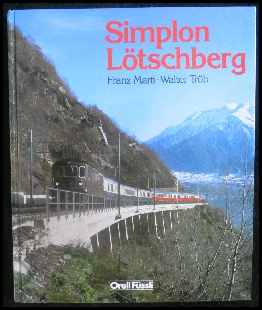 Simplon Lötschberg: Dt.-Franz.-Engl Politics & History