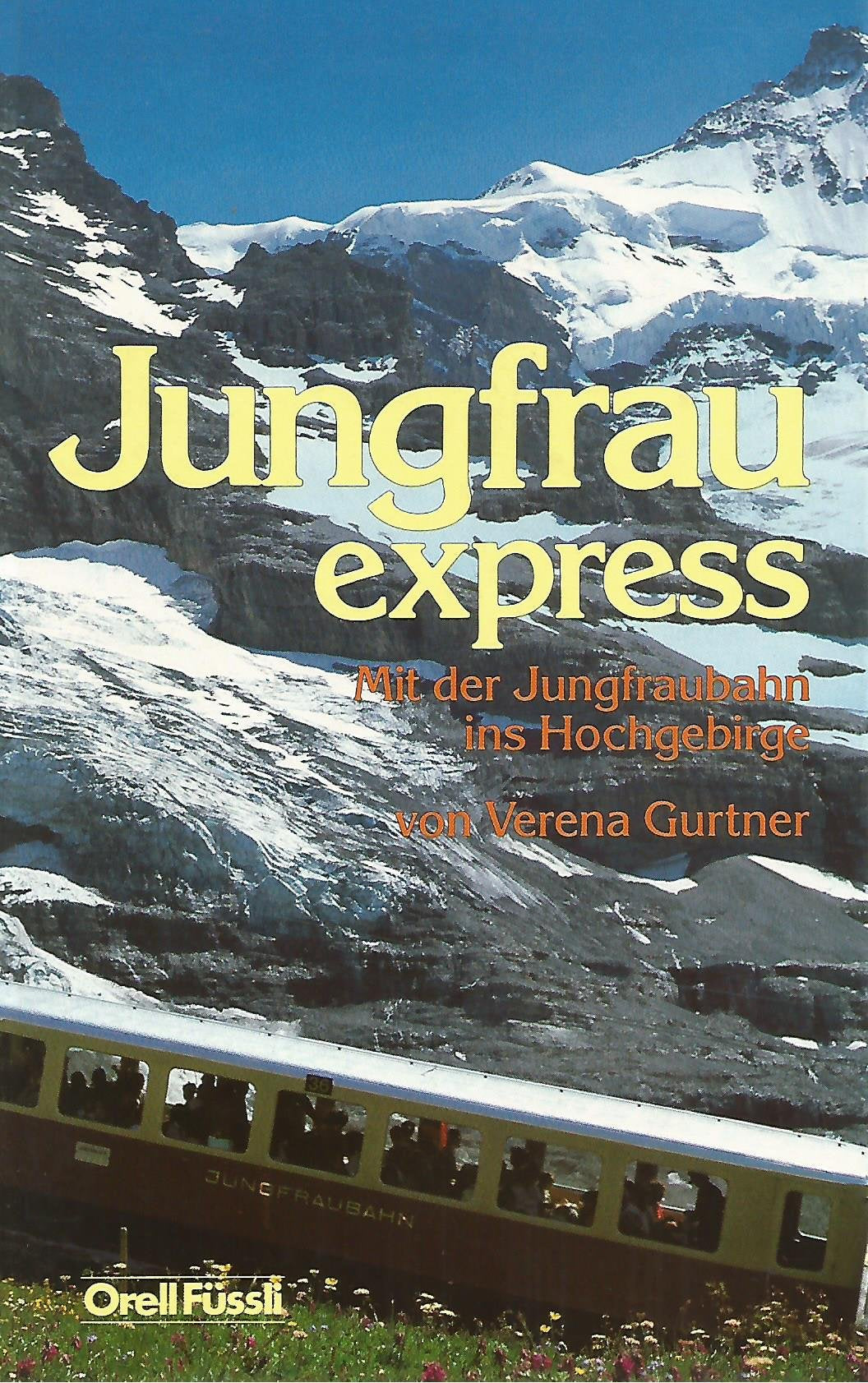 Jungfrau-Express. Mit d. Jungfraubahn ins Hochgebirge. Books