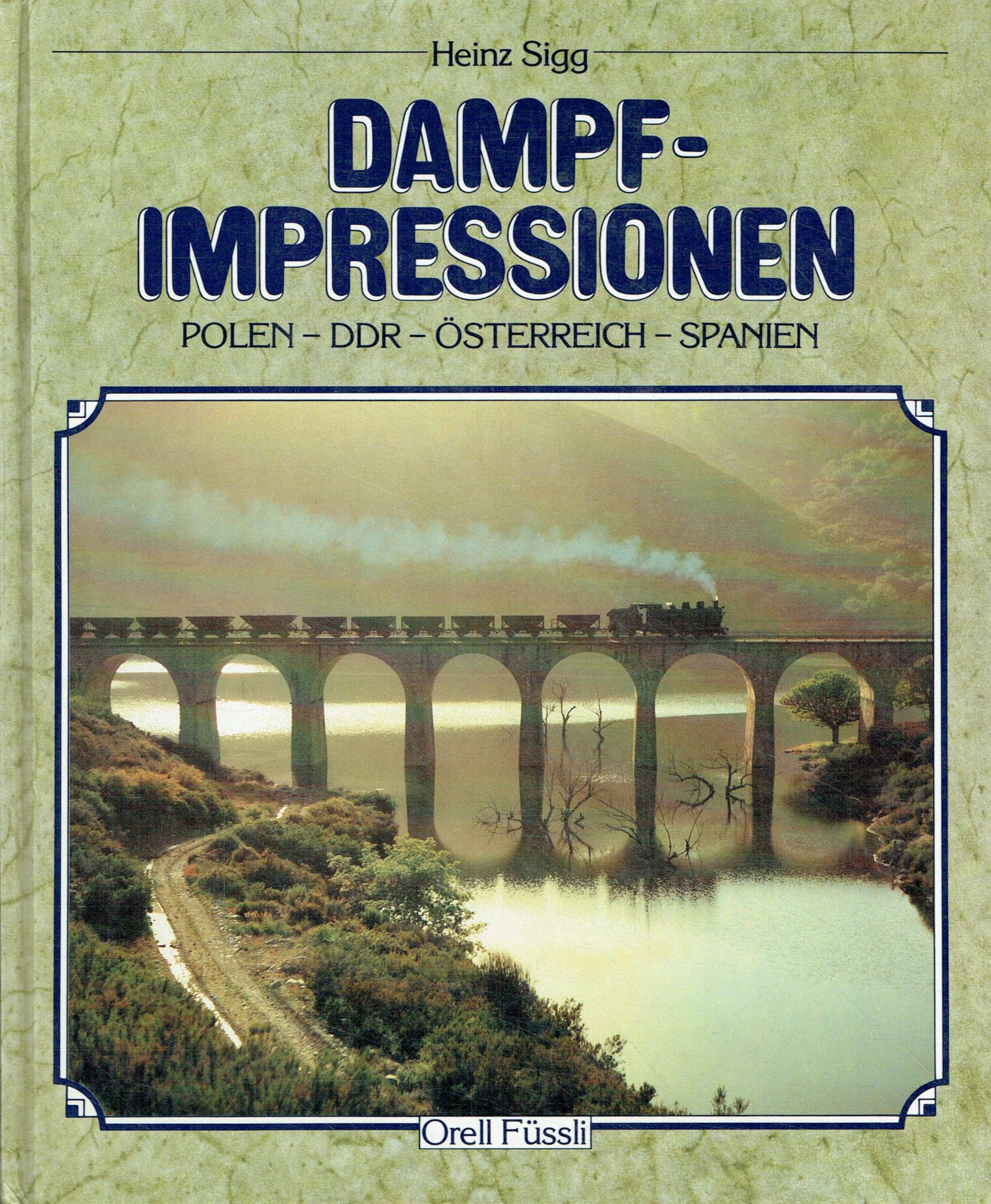 Dampfimpressionen Polen, DDR, Österreich, Spanien Books