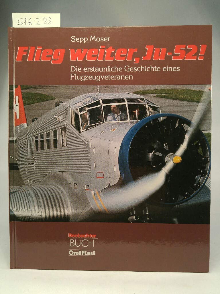 Flieg weiter, Ju-52: Die erstaunliche Geschichte eines Flugzeugveteranen Business & Technology