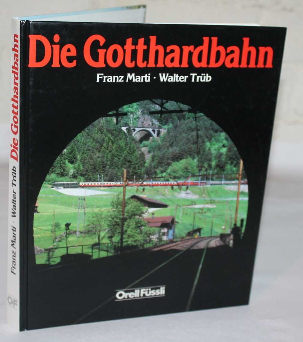 Die Gotthardbahn: Dt. /Franz. /Engl Business & Technology