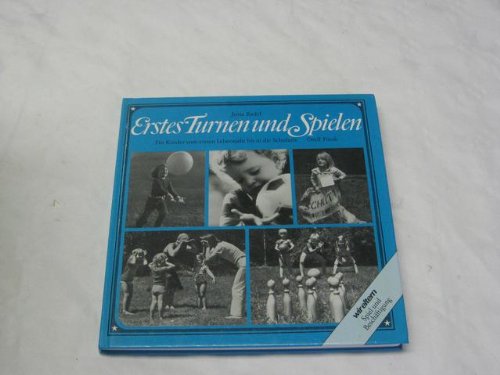 Erstes Turnen und Spielen - Für Kinder vom ersten Lebensjahr bis in die Schulzeit (wir eltern - Spiel und Beschäftigung) - Radel, Jutta book