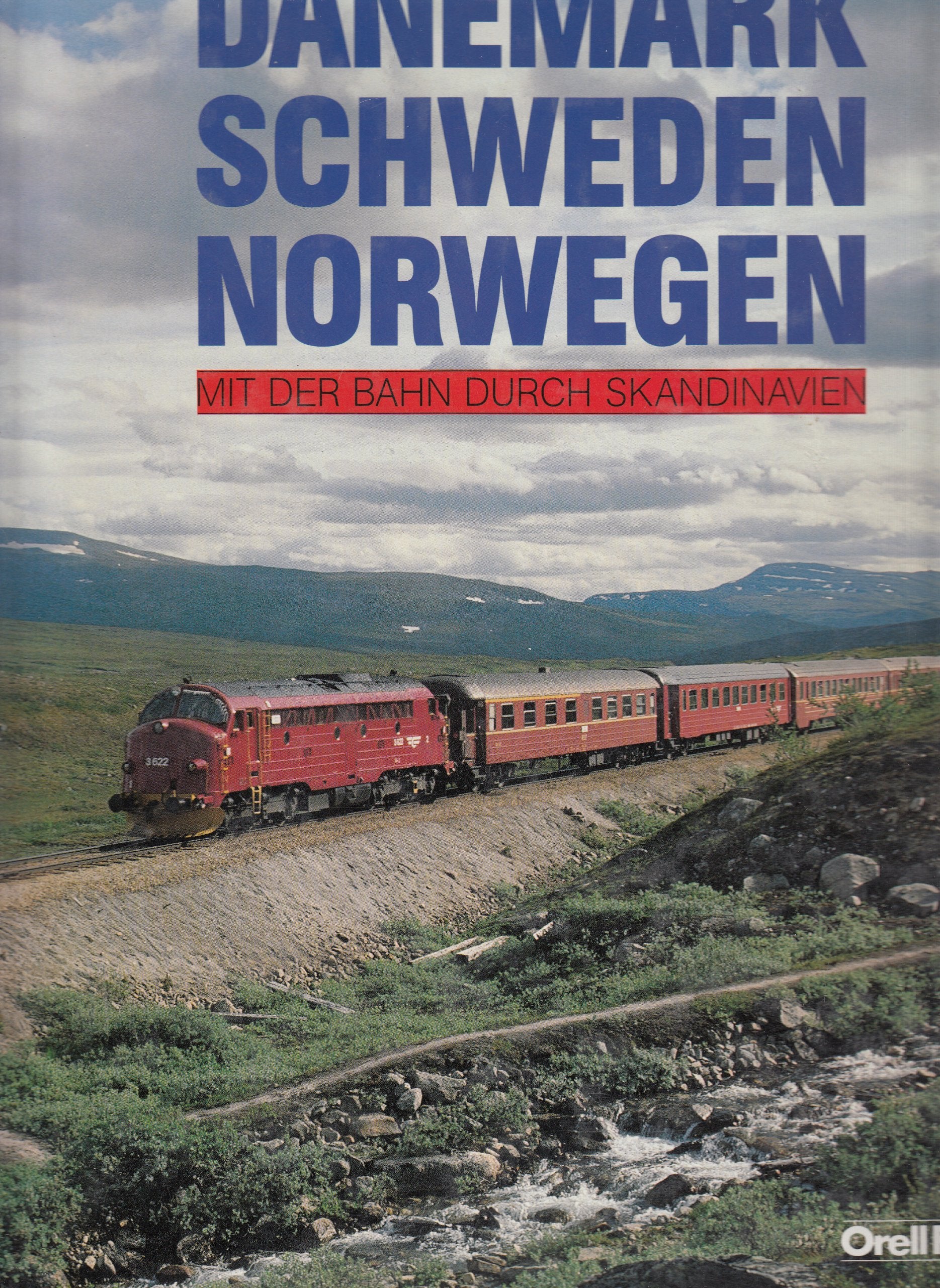 Dänemark - Schweden - Norwegen: Mit der Bahn durch Skandinavien Travel