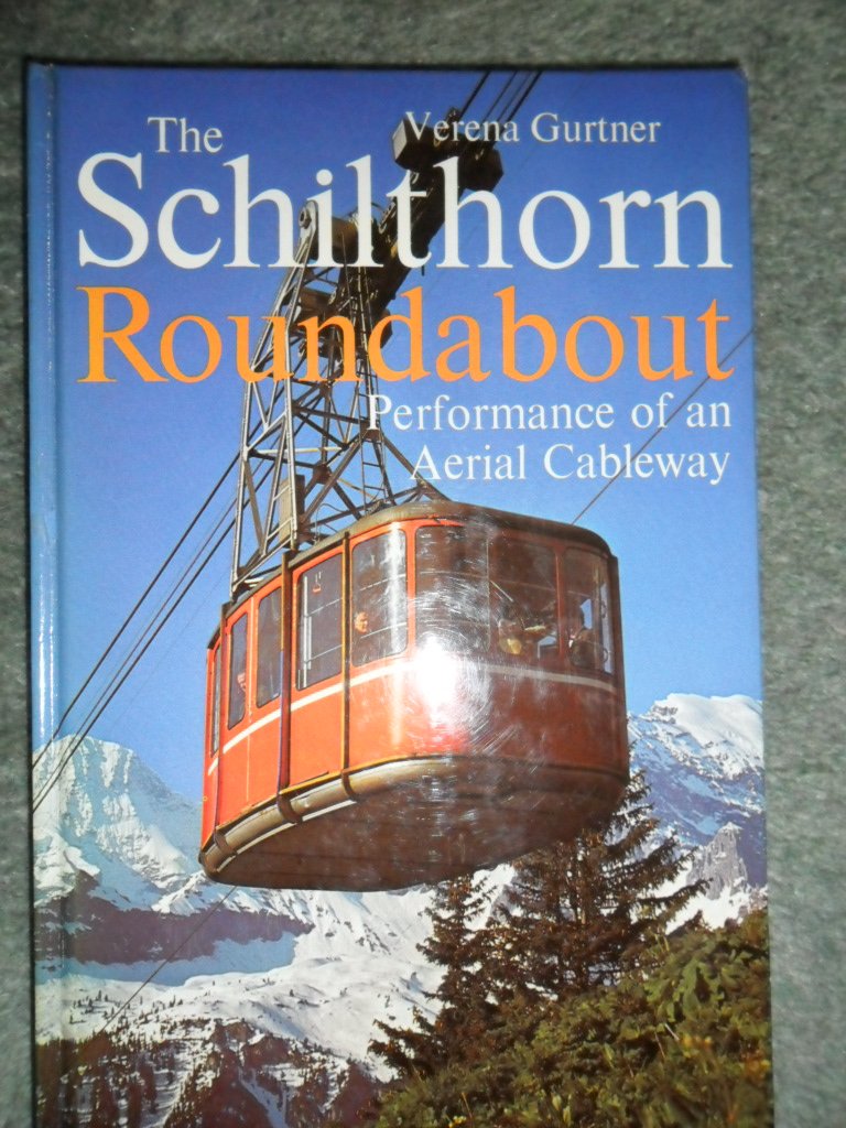 The Schilthorn Roundabout. Performance of an Aerial Cableway. Books