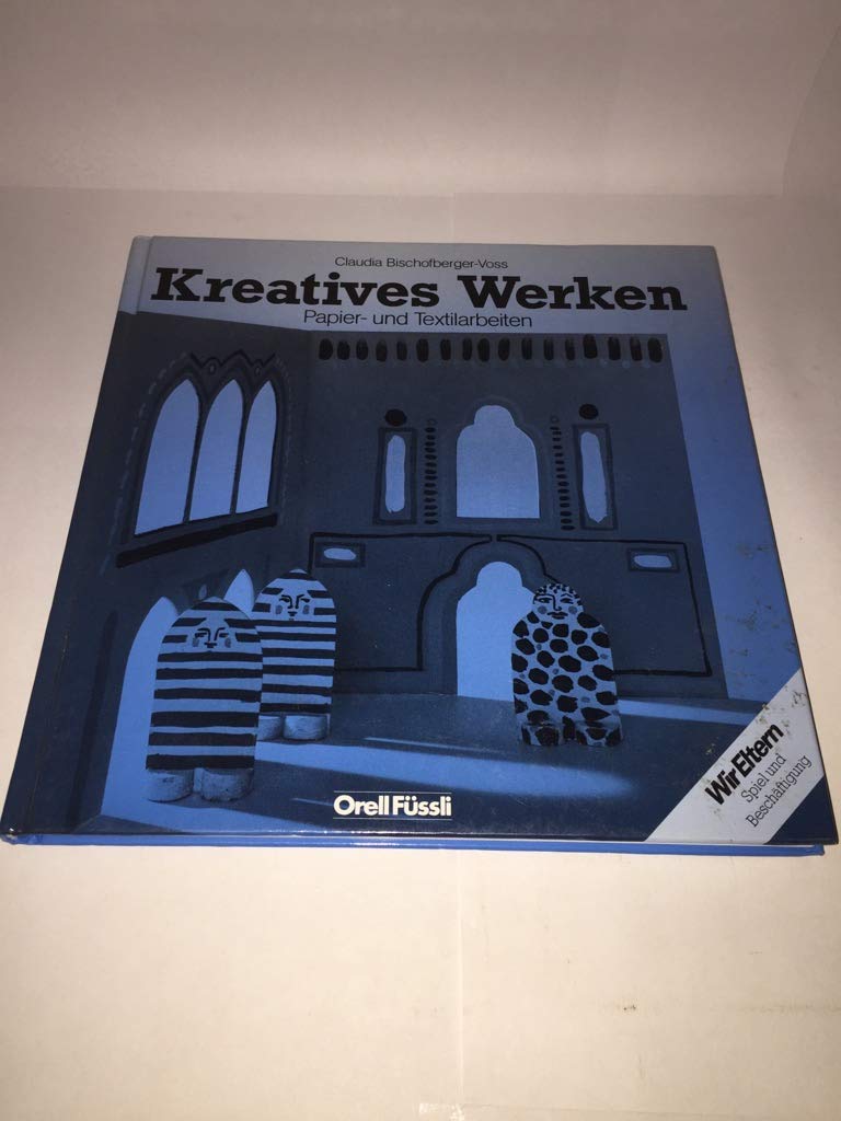 Kreatives Werken: Papier- und Textilarbeiten Books