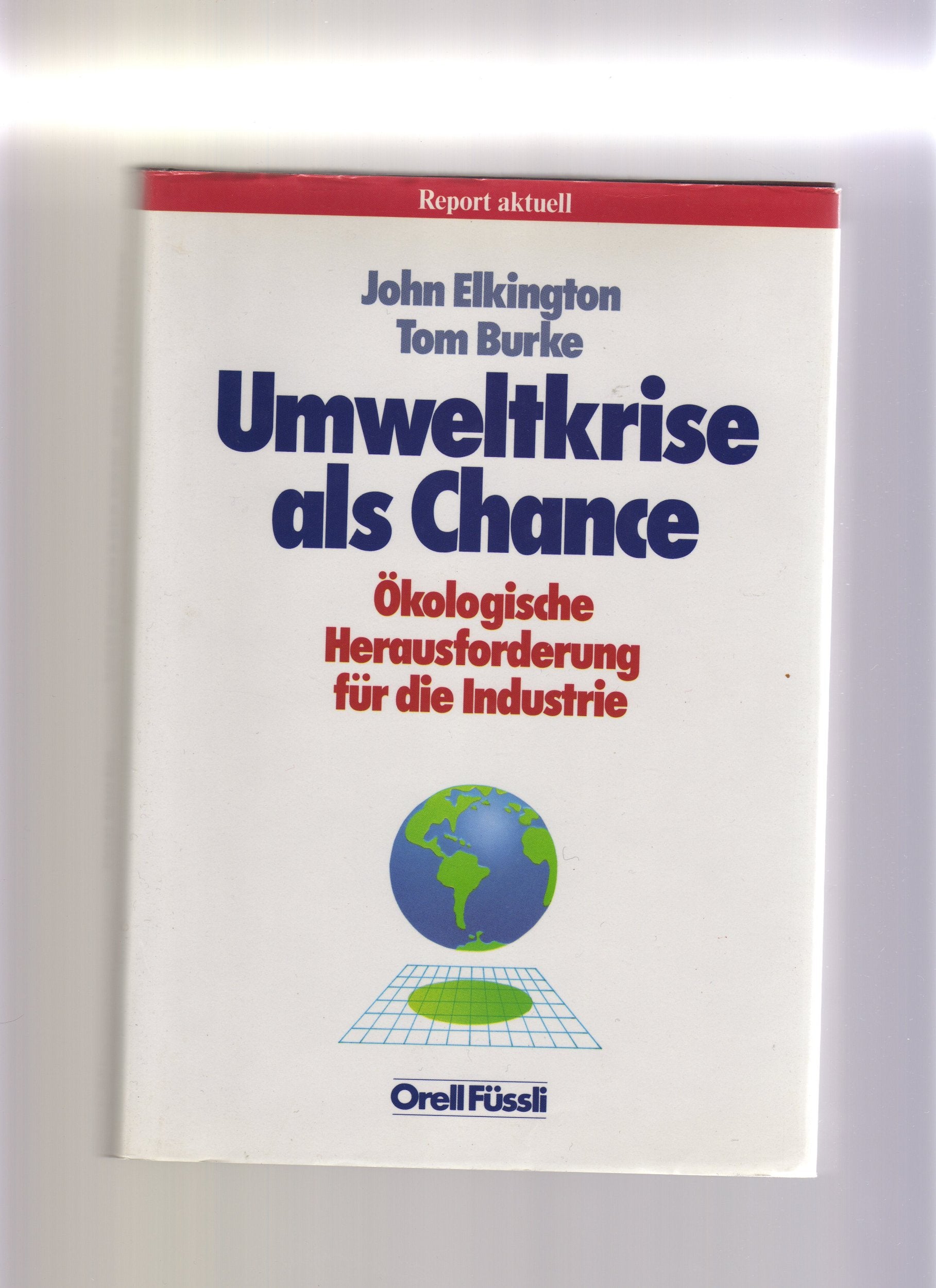 Umweltkrise als Chance - Ökologische Herausforderung für die Industrie Books