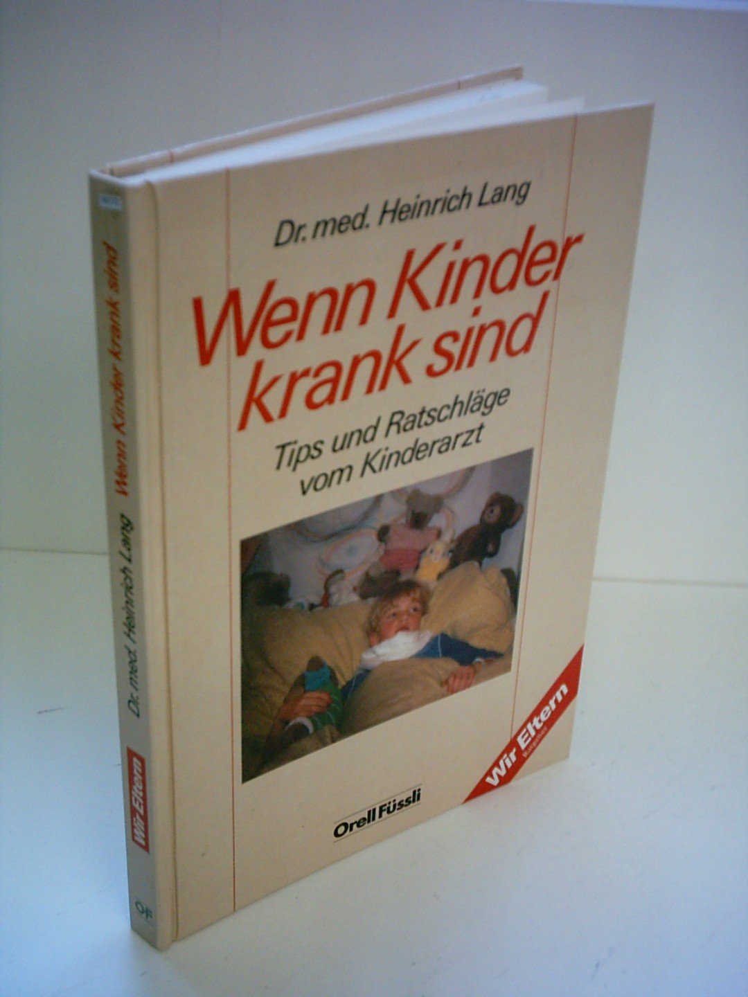 Wenn Kinder krank sind: Tips und Ratschläge vom Kinderarzt Medicine