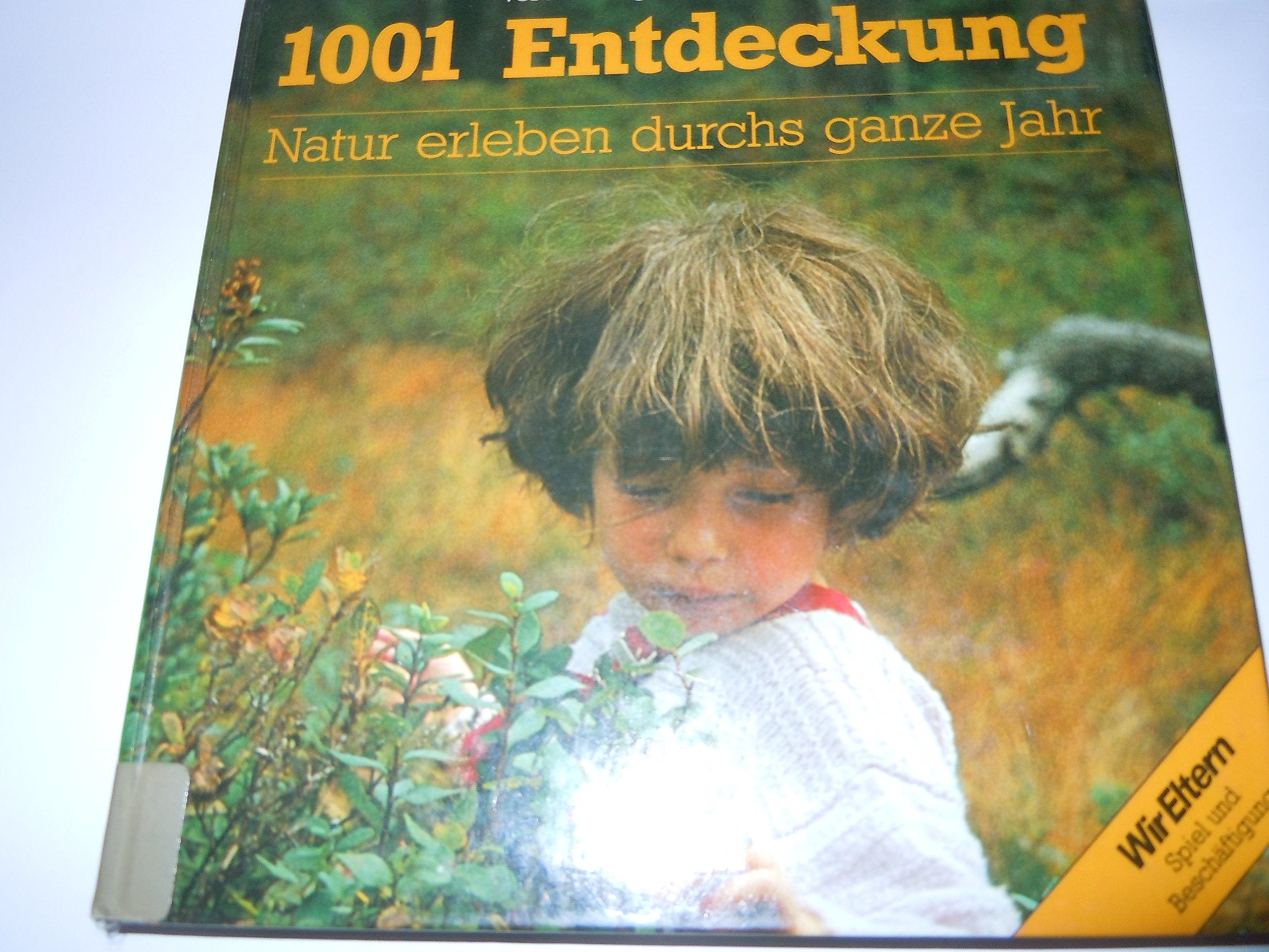 1001 Entdeckung: Natur erleben durchs ganze Jahr Education & Training