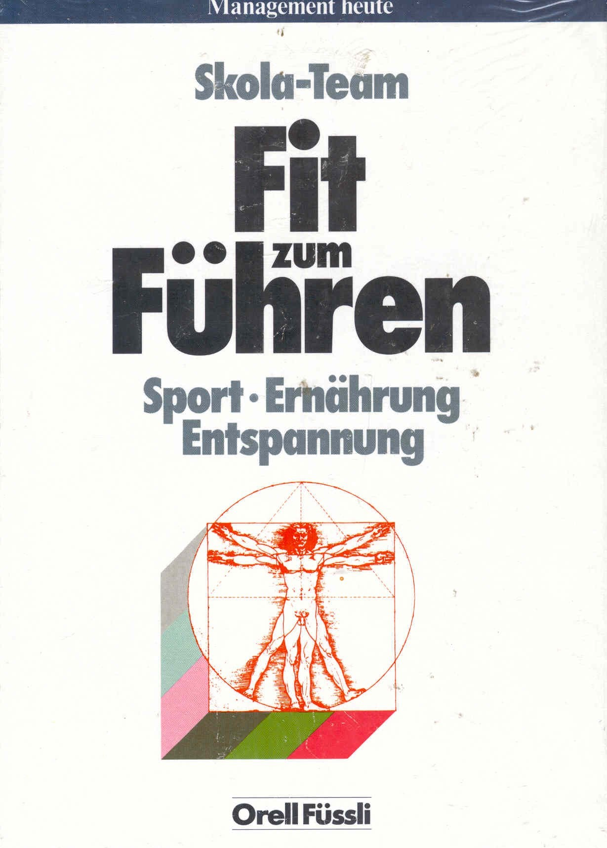 Fit zum Führen: Sport - Ernährung - Entspannung (Management heute) Leisure & Fun
