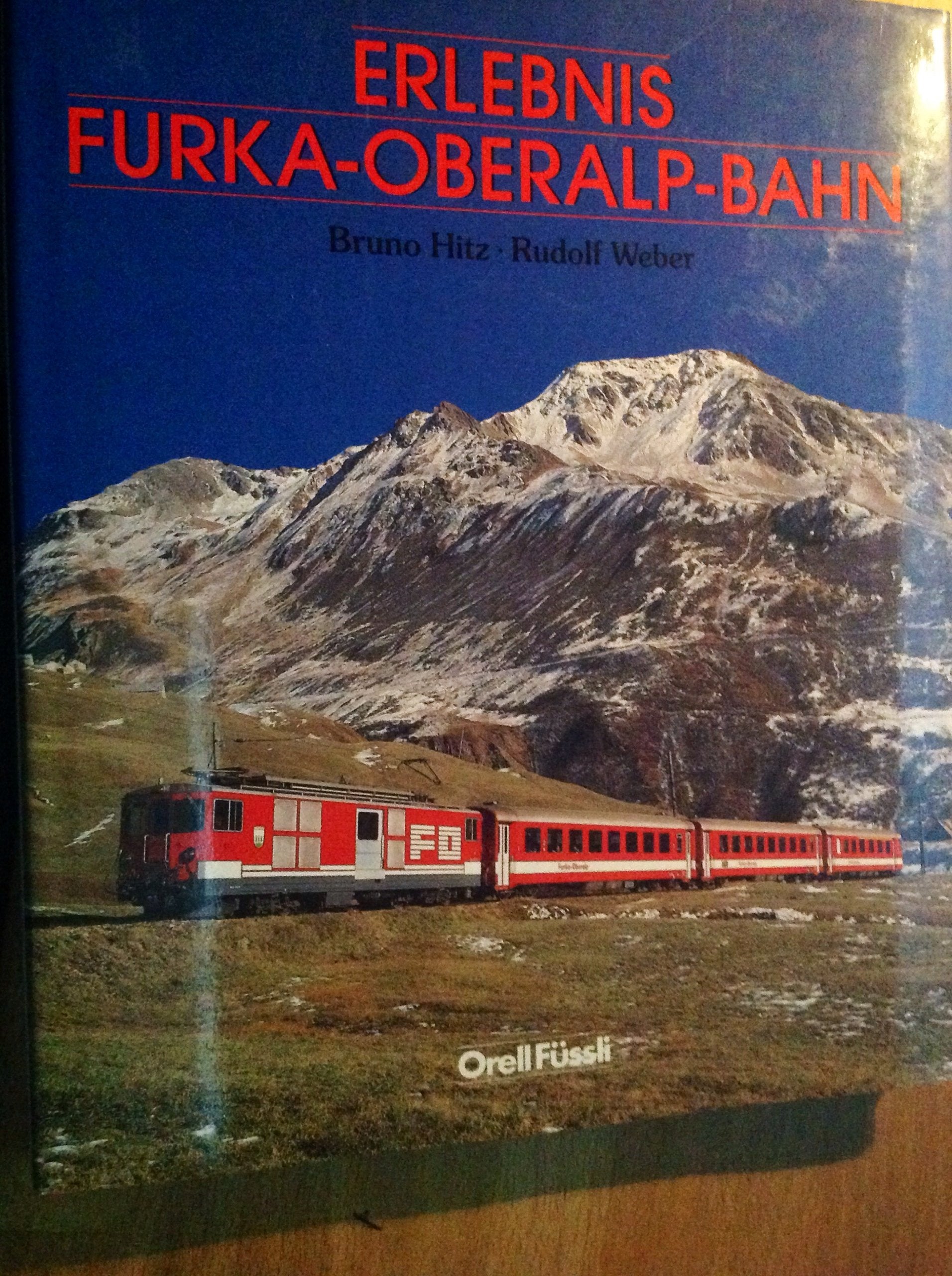 Erlebnis Furka-Oberalp-Bahn: Dt. /Franz. /Engl. Business, Finance & Career