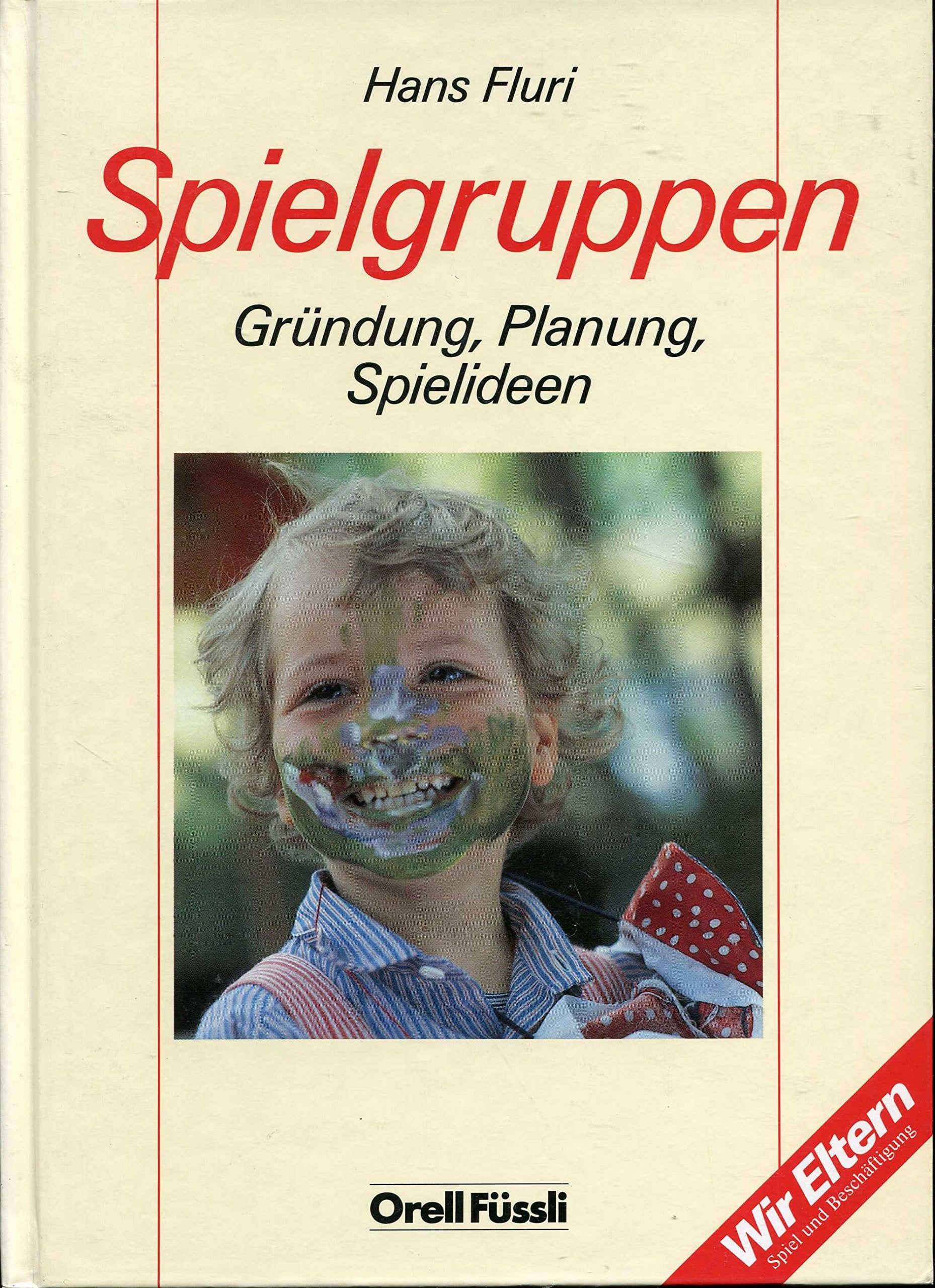 Meine Spielgruppe: Gründung - Planung - Spielideen Books