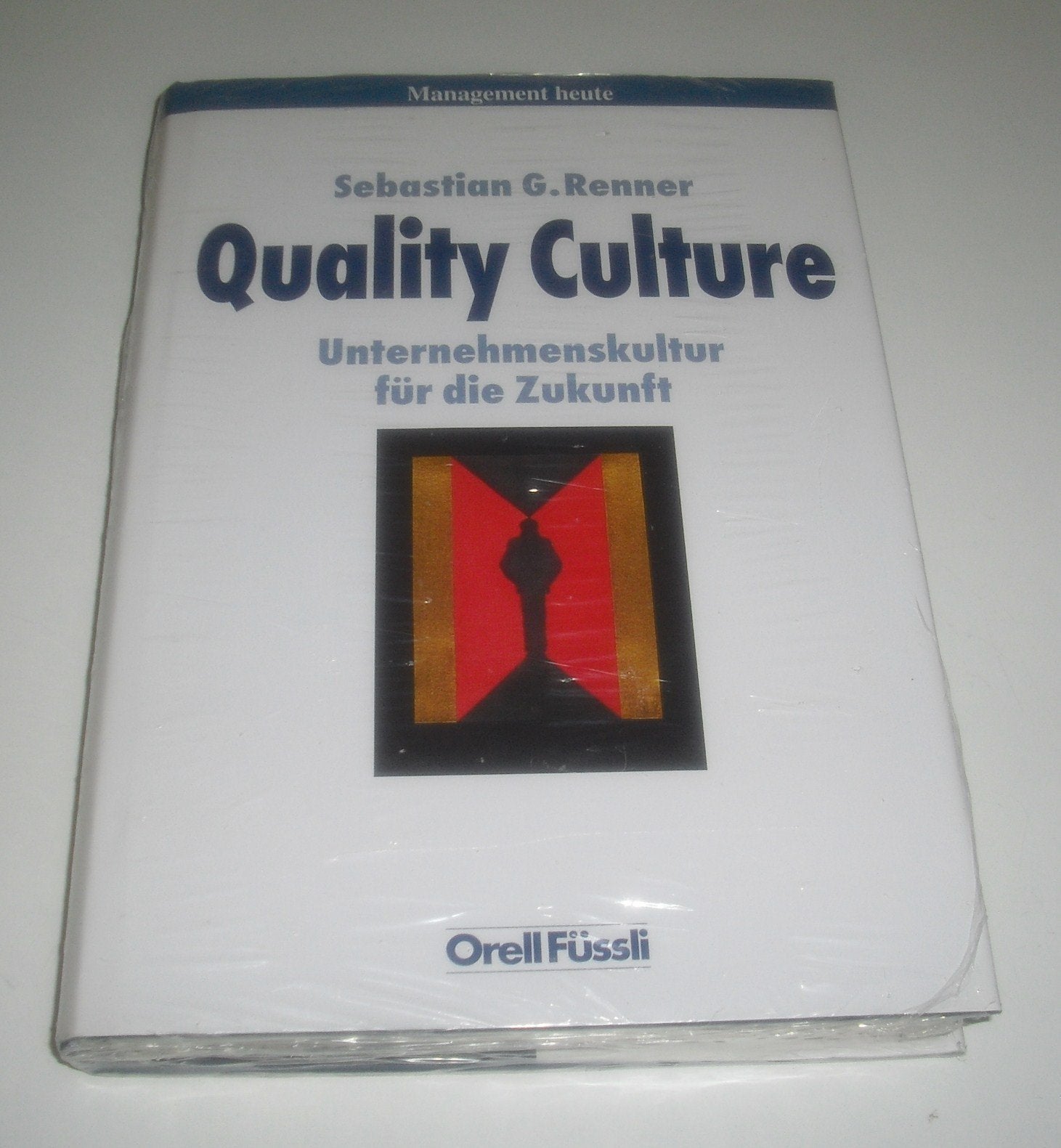 Quality Culture: Unternehmenskultur für die Zukunft (Management heute) Law