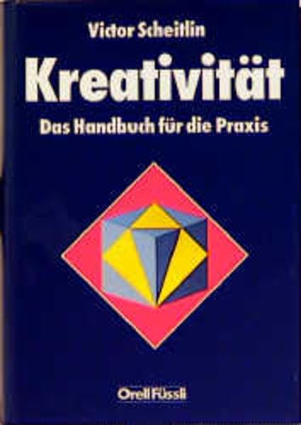 Kreativität: Das Handbuch für die Praxis (Management heute) Business, Finance & Career