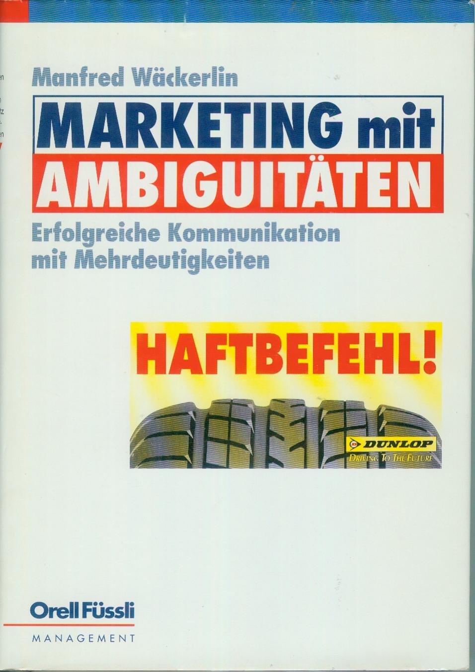 Marketing mit Ambiguitäten: Erfolgreiche Kommunikation mit Mehrdeutigkeiten Law